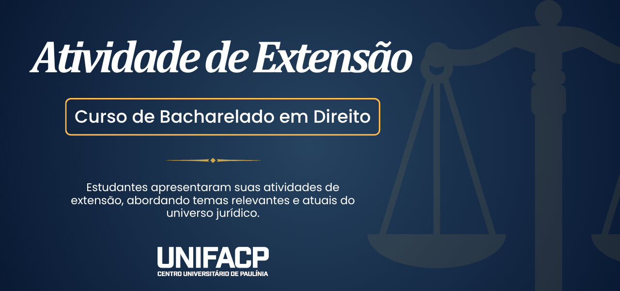 UNIFACP realiza apresentações das atividades de extensão do curso de Direito
