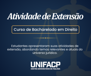 UNIFACP realiza apresentações das atividades de extensão do curso de Direito