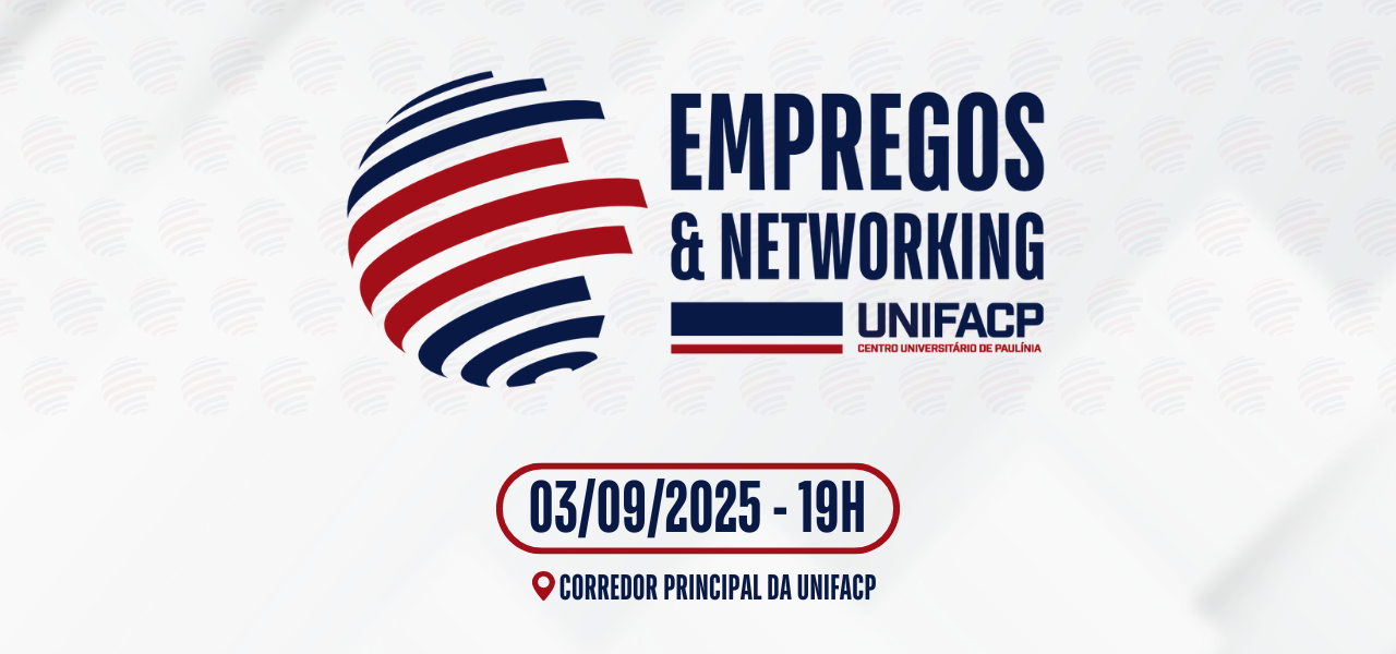 Prepare-se: Vem aí o Empregos & Networking UNIFACP! Artigo