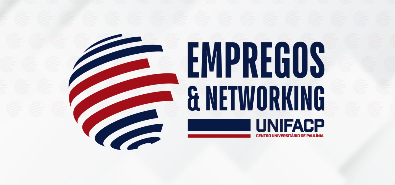 UNIFACP Realiza 1ª Edição do "Empregos & Networking" com Ampla Participação de Alunos e Empresas Banner
