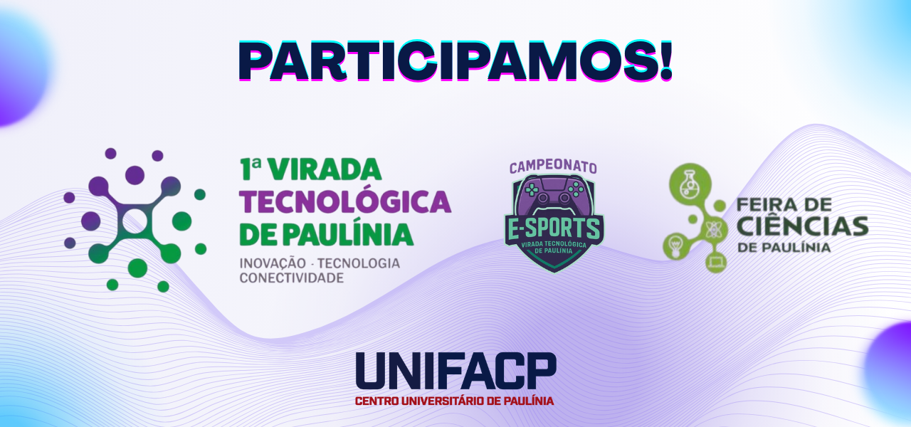 UNIFACP participa da 1ª Virada Tecnológica de Paulínia