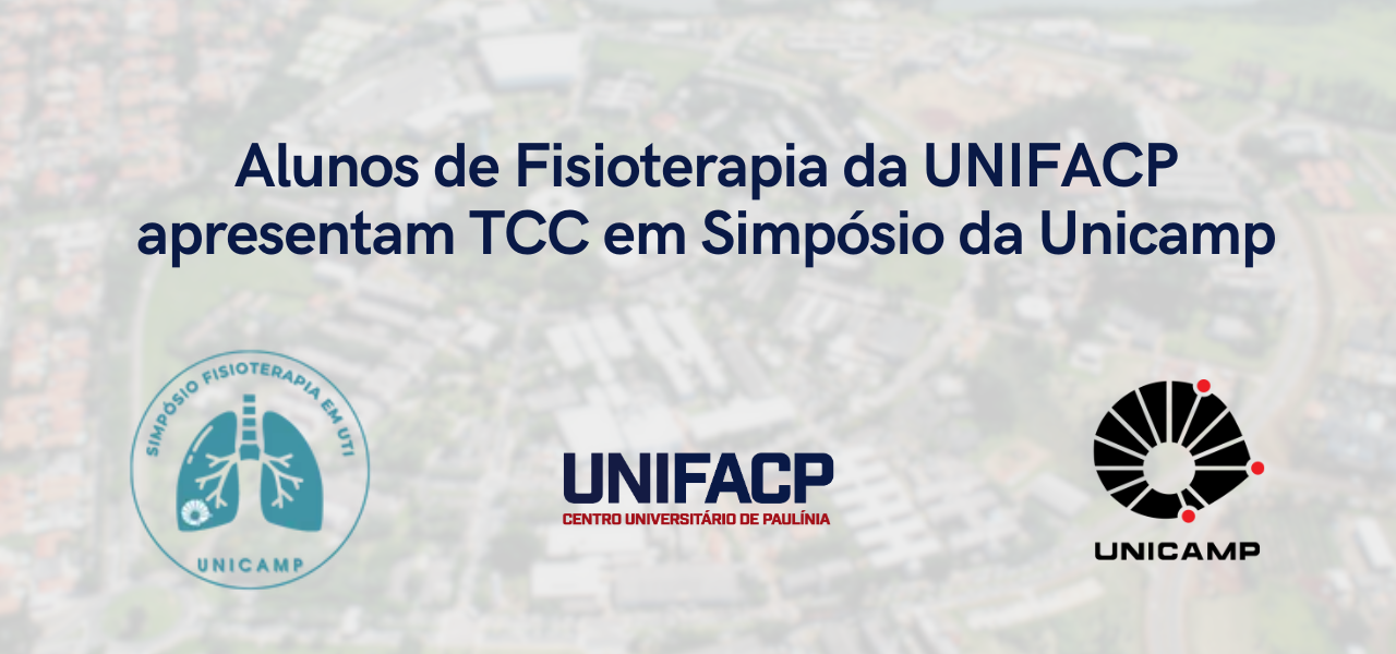 Alunos de Fisioterapia da UNIFACP apresentam TCC em Simpósio da Unicamp